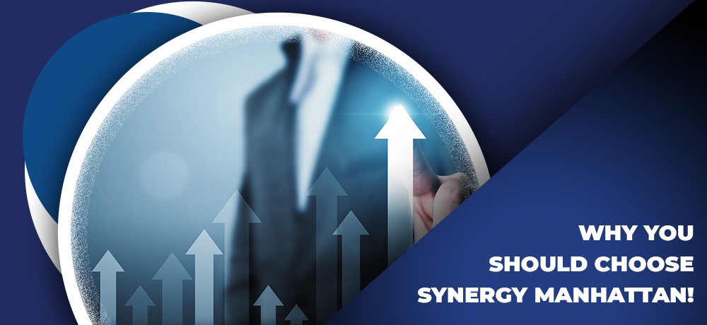 Why You Should Choose Synergy Manhattan!